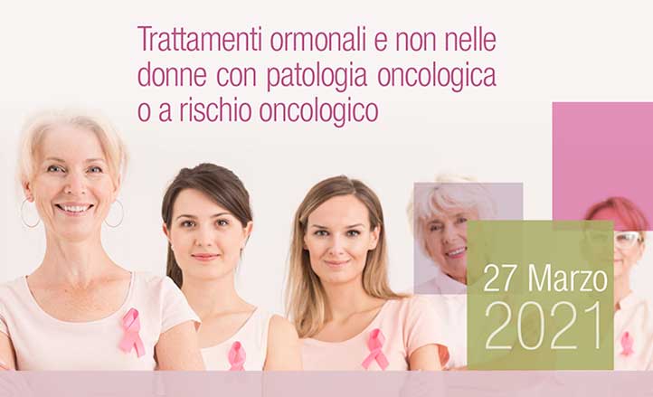 Trattamenti ormonali e non nelle donne con patologia oncologica o a rischio oncologico